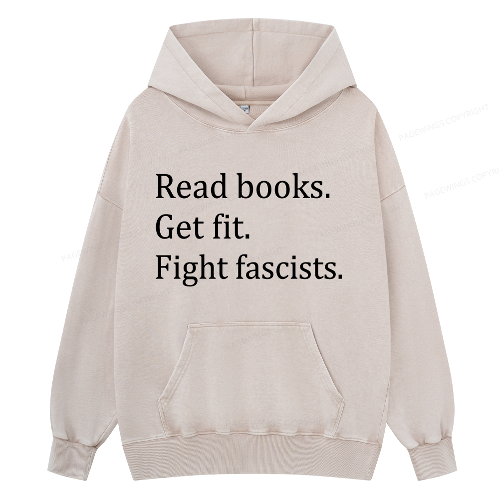 Pagewings Read Books Get Fit Fight Fascists Unisex Washed Hoodie