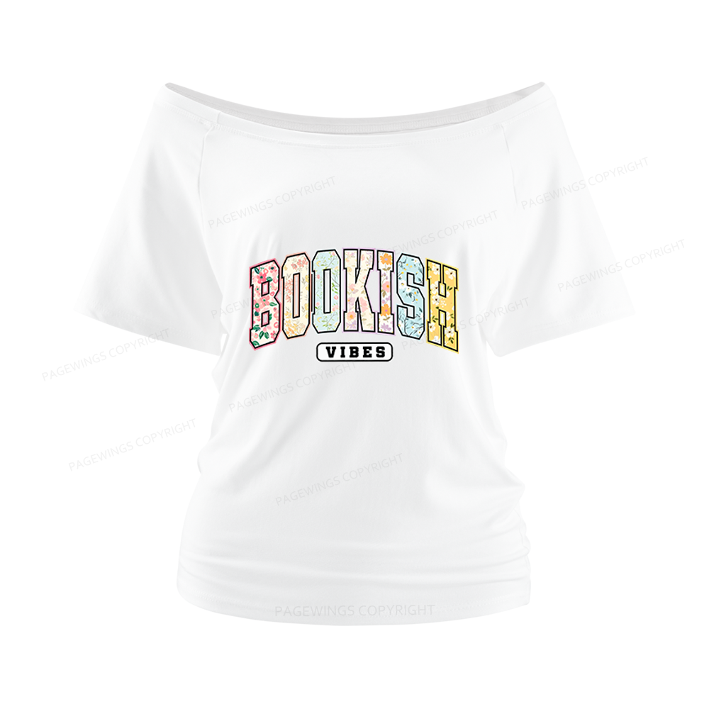 Pagewings Bookish Vibes Women Off Shoulder T-shirts