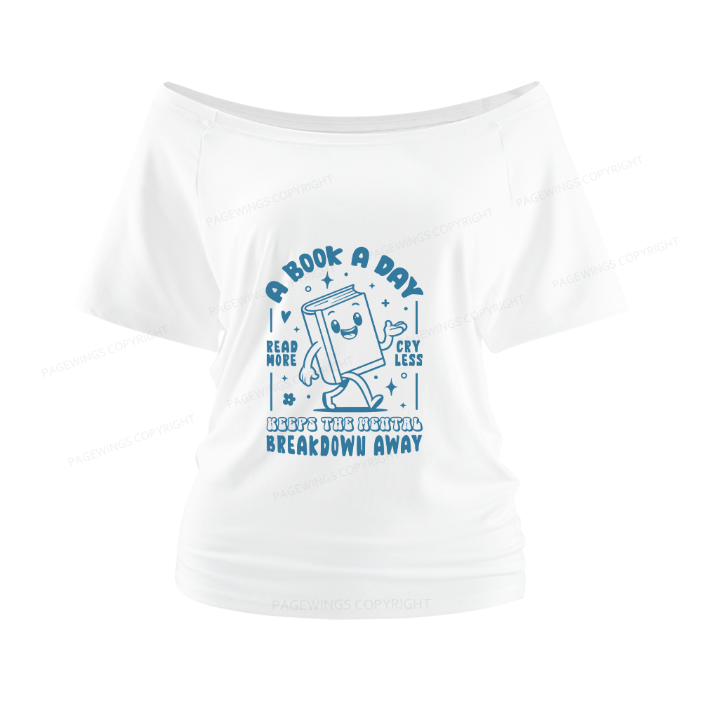 Pagewings A Book A Day Keeps The Mental Breakdown Away Women Off Shoulder T-shirts