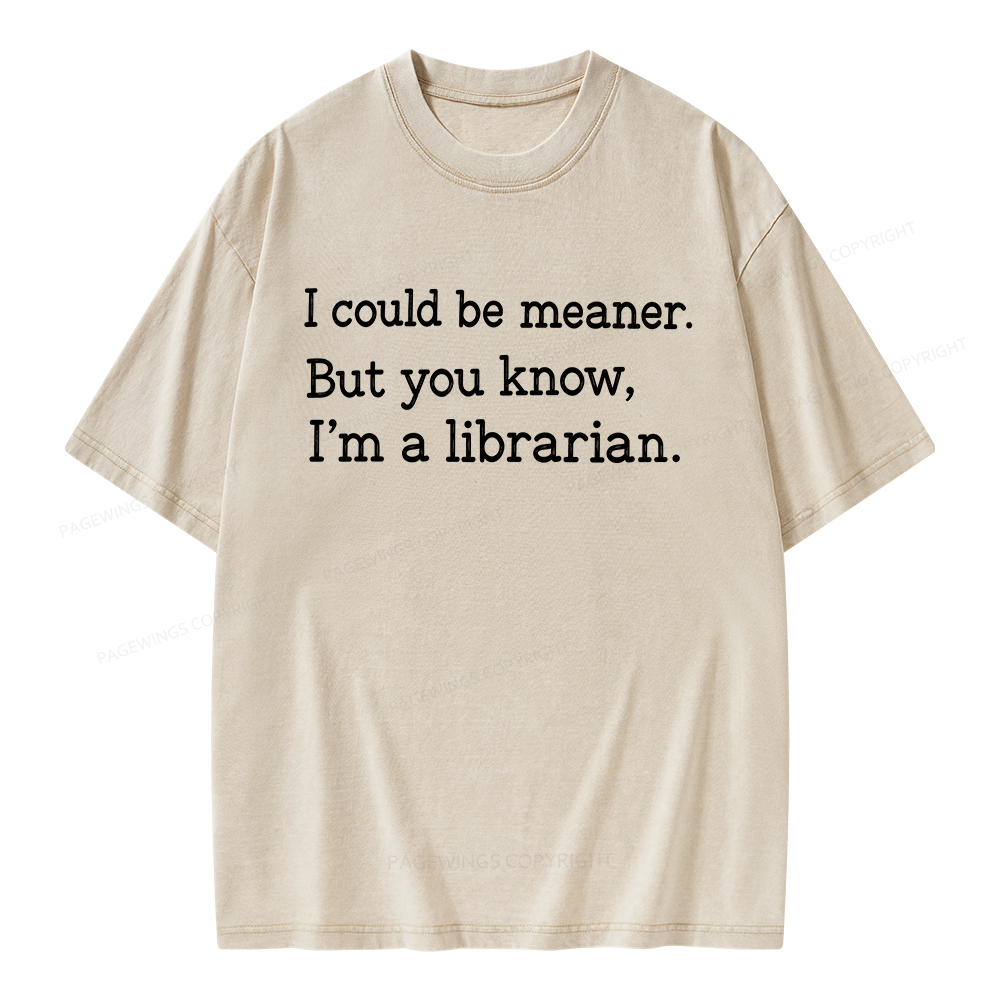 Pagewings I Could Be Meaner Unisex Washed T-shirt