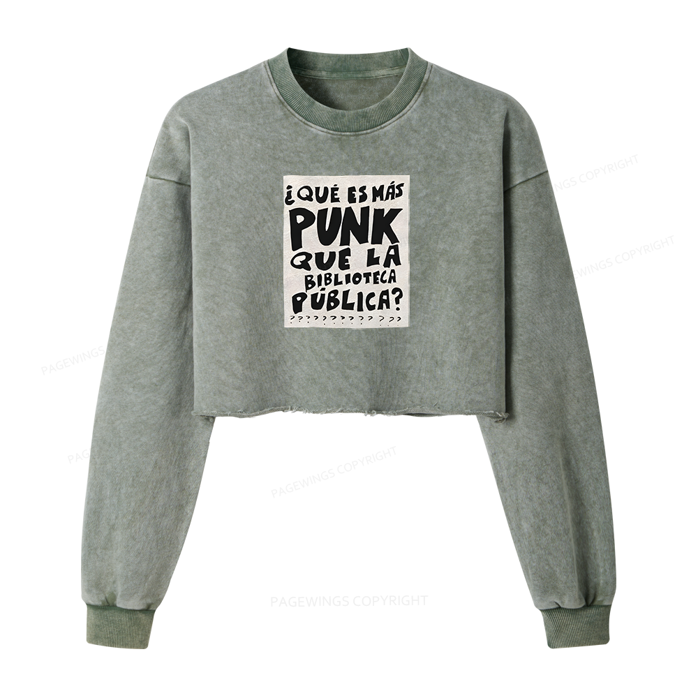 Pagewings What's More Punk Than The Public Library Women Washed Crop Sweatshirt