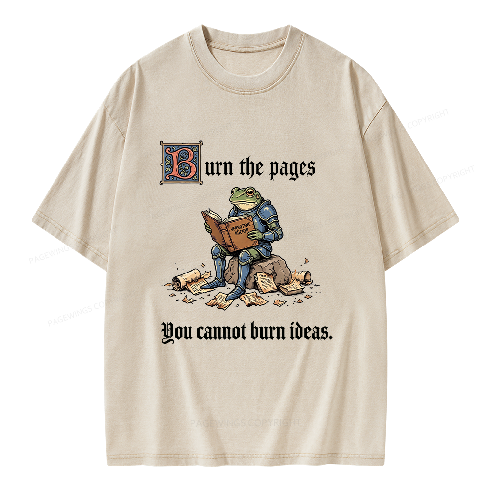 Pagewings You Cannot Burn Ideas Unisex Washed T-shirt