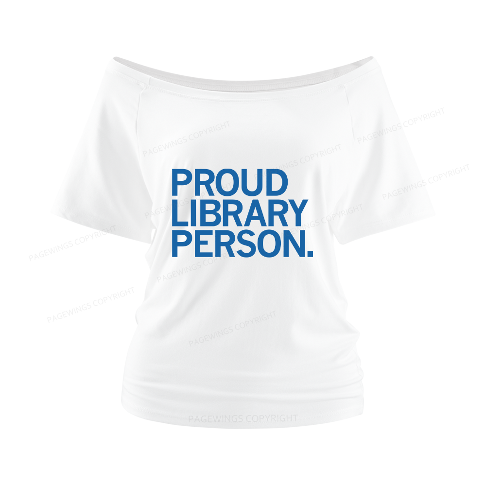 Pagewings Proud Library Person Women Off Shoulder T-shirts