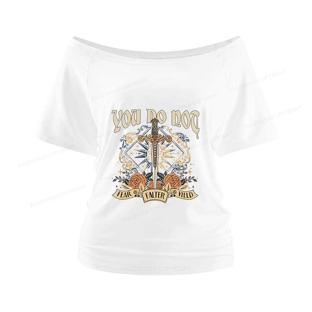 Pagewings You Do Not Yield Women Off Shoulder T-shirts
