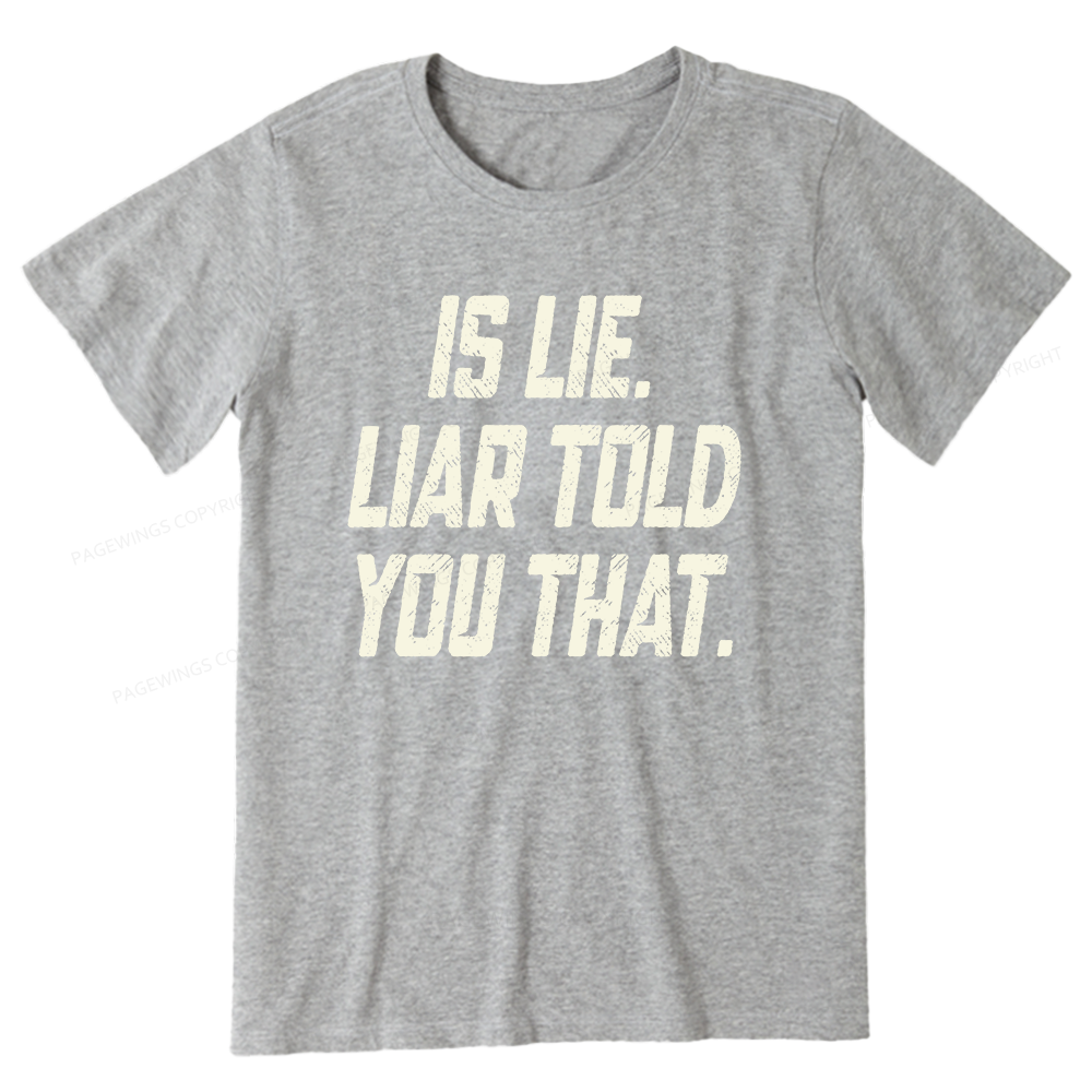 Pagewings Is Lie Liar Told You That Unisex Classic T-shirt
