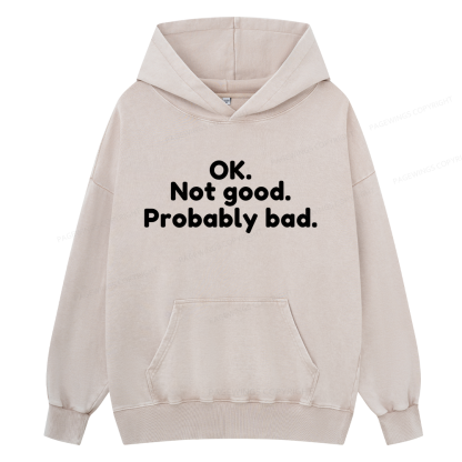 Pagewings Ok Not Good Probably Bad Unisex Washed Hoodie