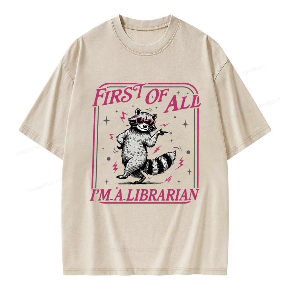Pagewings First of All I'm a Librarian Unisex Washed T-shirt