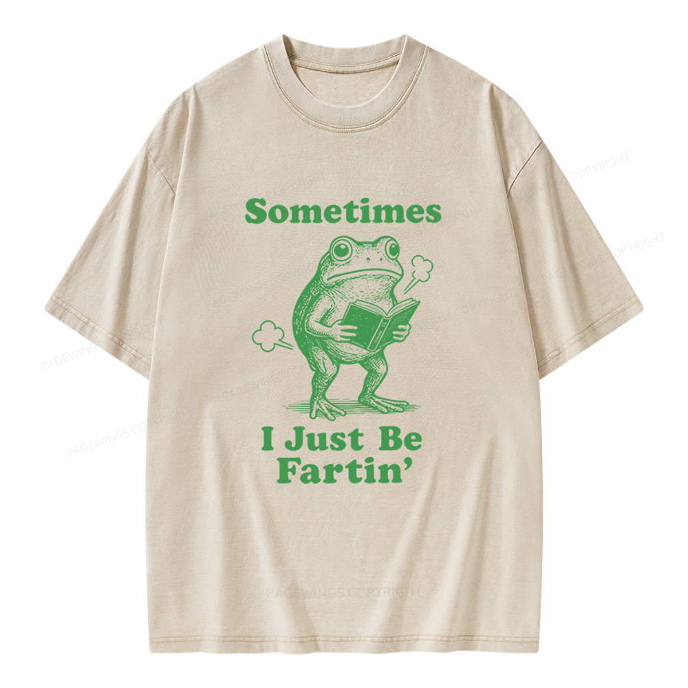 Pagewings Sometimes I Just Be Fartin Unisex Washed T-shirt