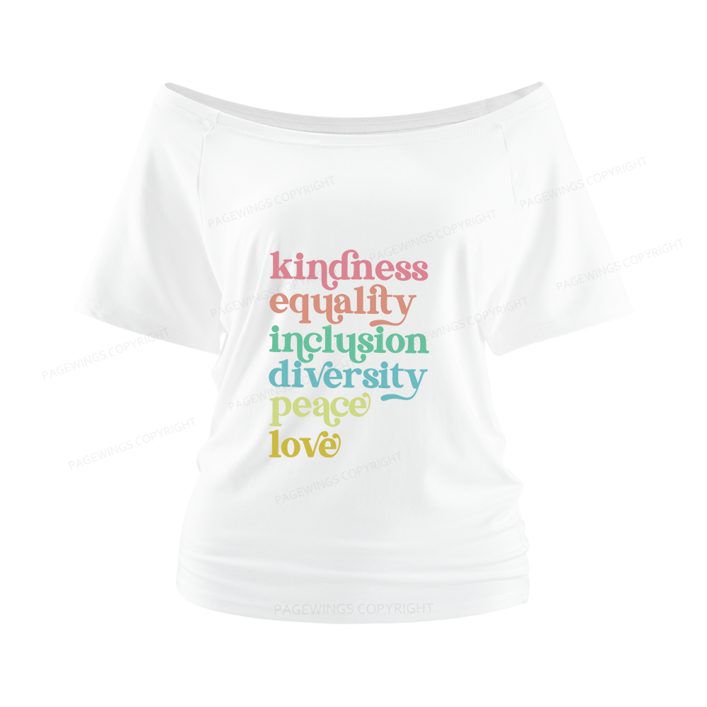Pagewings Kindness Equality Inclusion Diversity Peace Love Women Off Shoulder T-shirts
