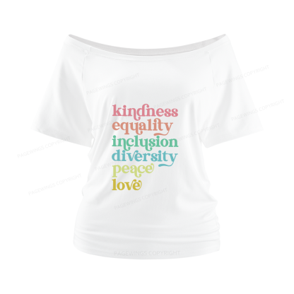 Pagewings Kindness Equality Inclusion Diversity Peace Love Women Off Shoulder T-shirts
