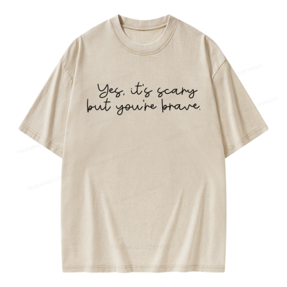 Pagewings Yes It's Scary But You're Brave Unisex Washed T-shirt