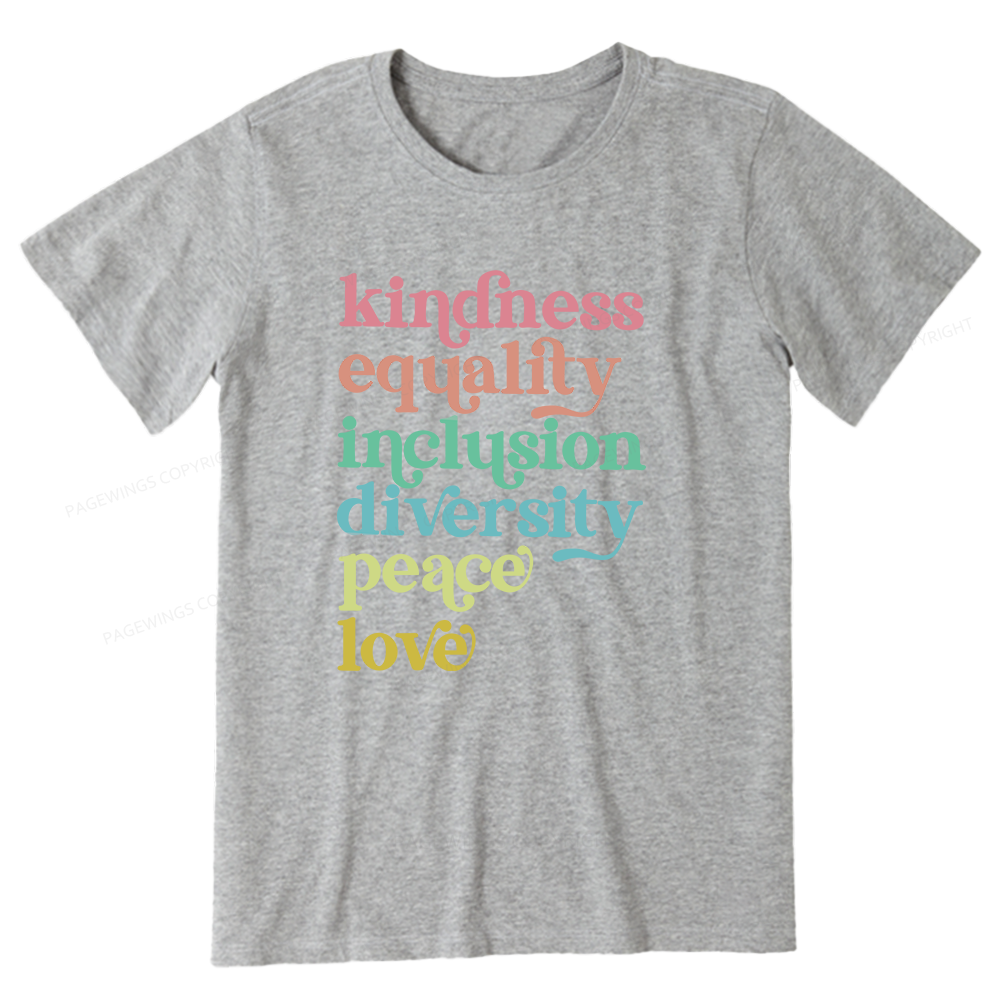 Pagewings Kindness Equality Inclusion Diversity Peace Love Unisex Classic T-shirt
