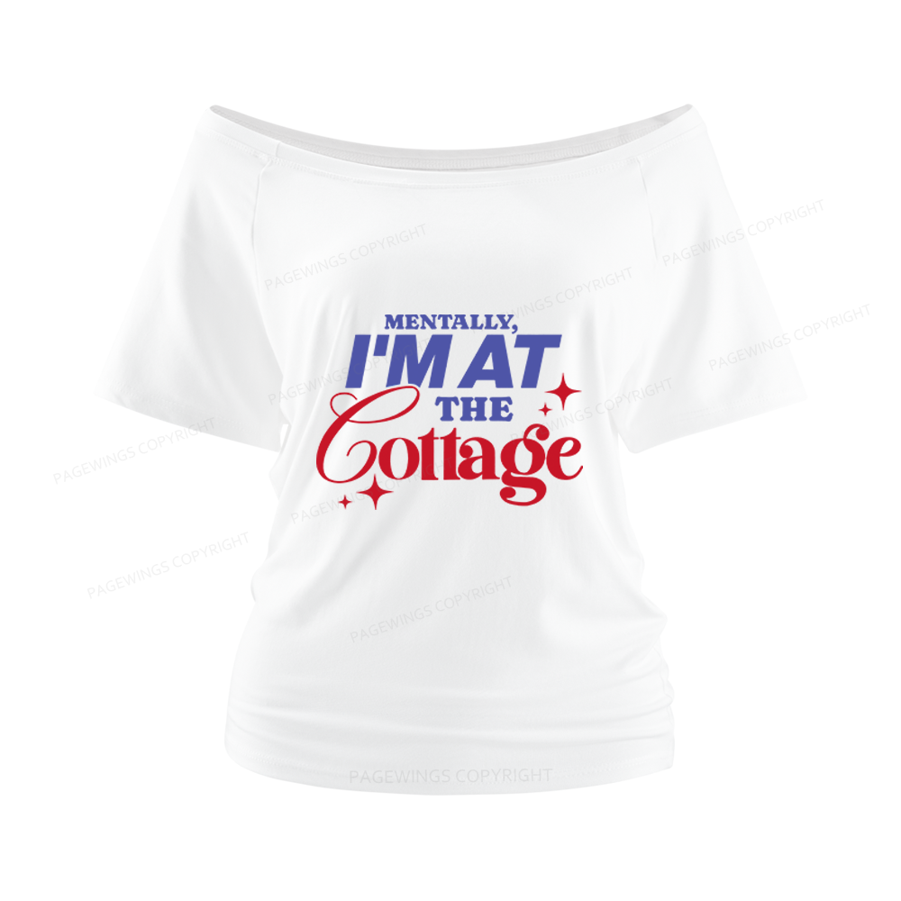 Pagewings I'm At The Cottage Women Off Shoulder T-shirts