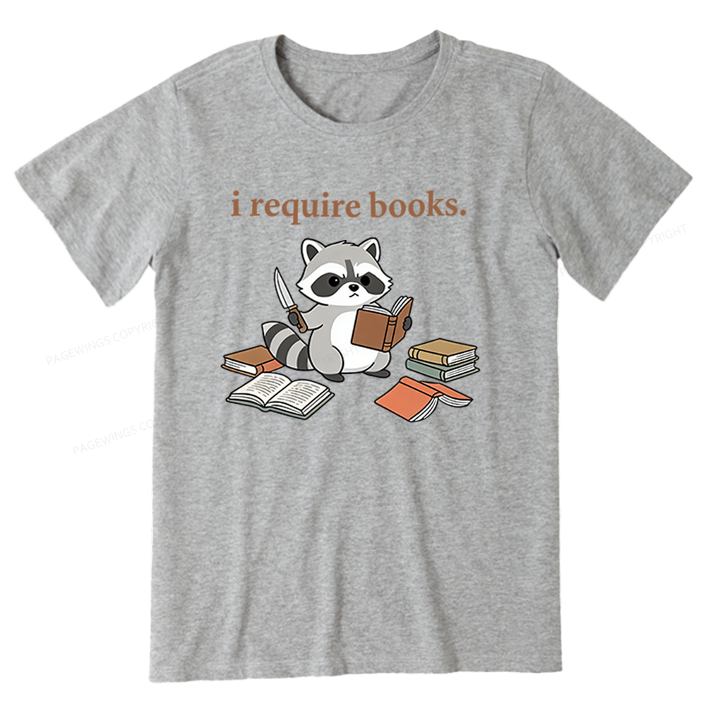 Pagewings I Require Books Unisex Classic T-shirt