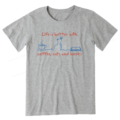 Pagewings Life Is Better With Coffee Cats And Books Unisex Classic T-shirt