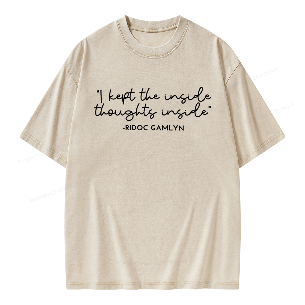 Pagewings I Kept The Inside Thoughts Inside Unisex Washed T-shirt