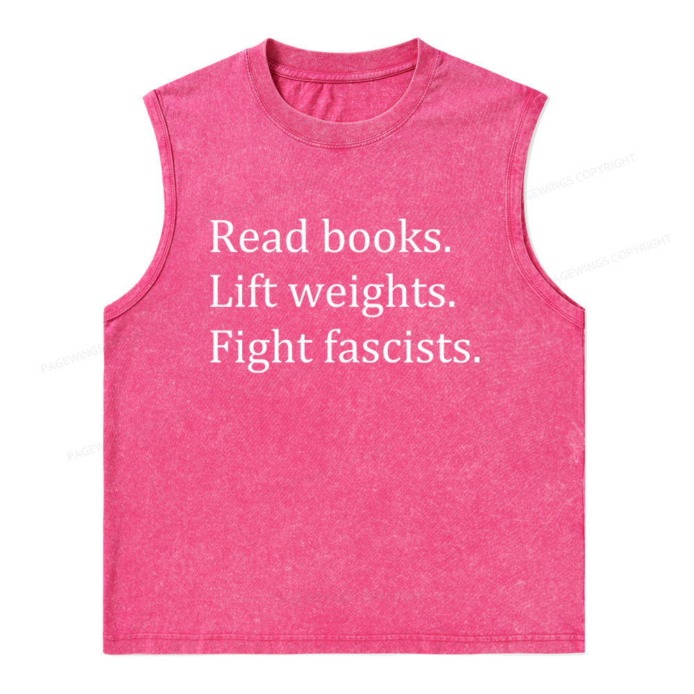 Pagewings Read Books Lift Weights Fight Fascists Unisex Washed Tank Top