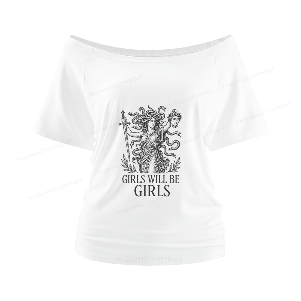 Pagewings Girls Will Be Girls Women Off Shoulder T-shirts