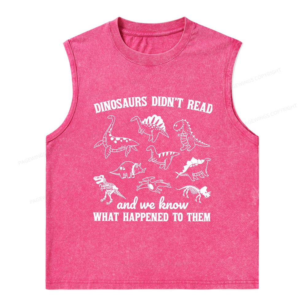 Pagewings We Know What Happened To Dinosaurs Unisex Washed Tank Top