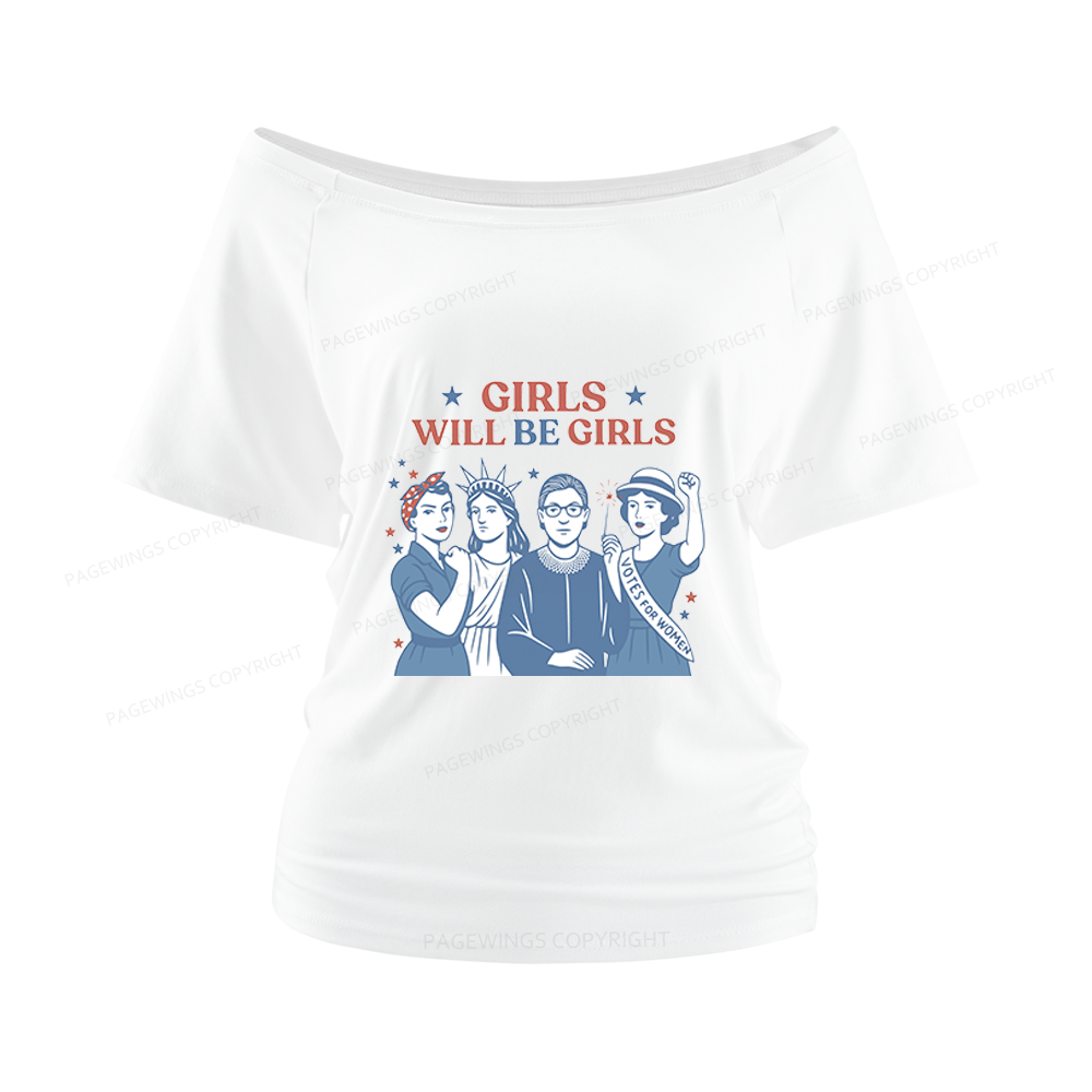 Pagewings Girls Will Be Girls Women Off Shoulder T-shirts