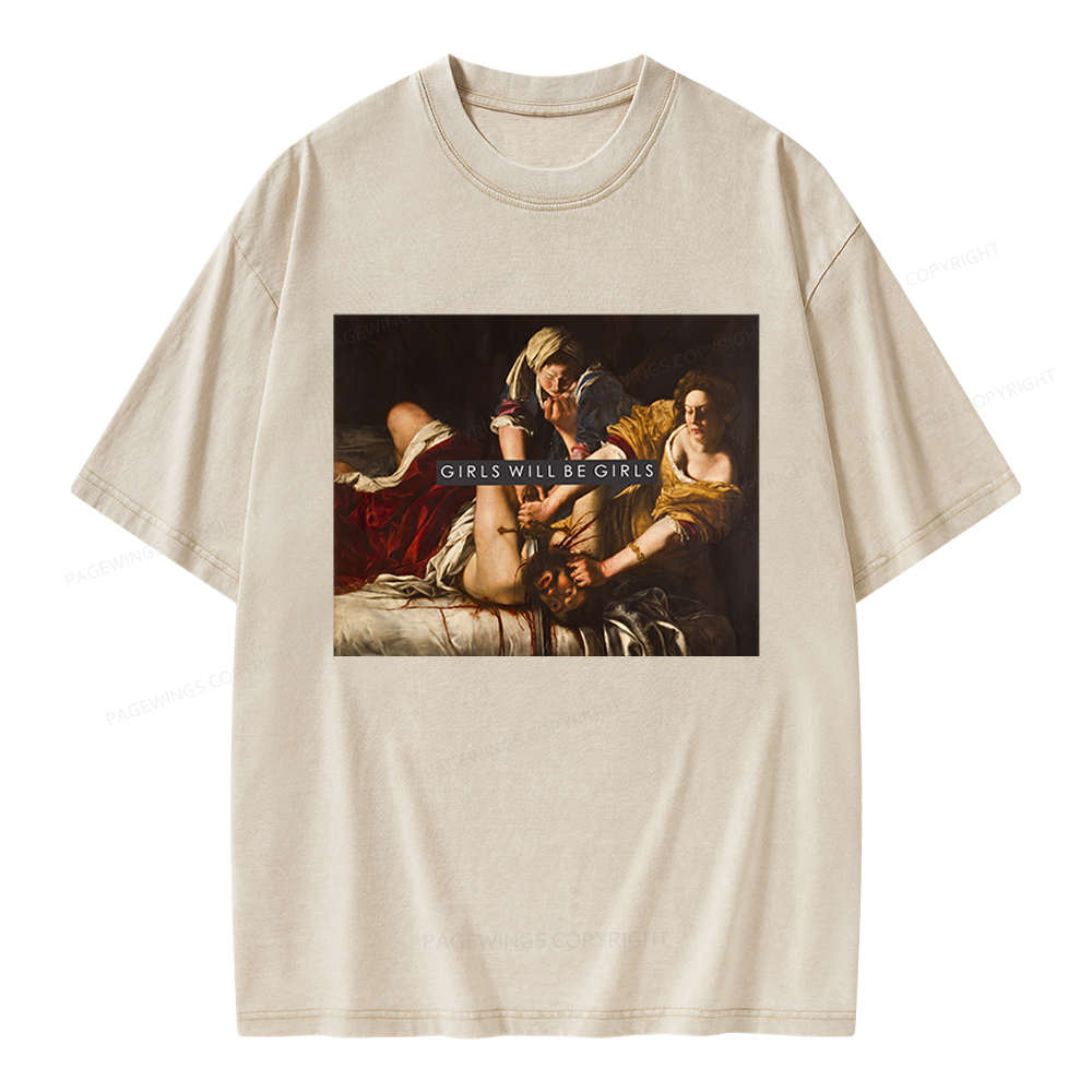 Pagewings Girls Will Be Girls Unisex Washed T-shirt
