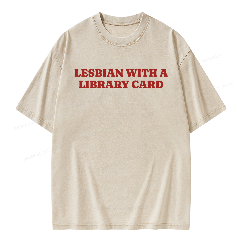 Pagewings Lesbian With A Library Card Unisex Washed T-shirt