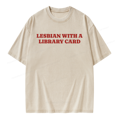 Pagewings Lesbian With A Library Card Unisex Washed T-shirt