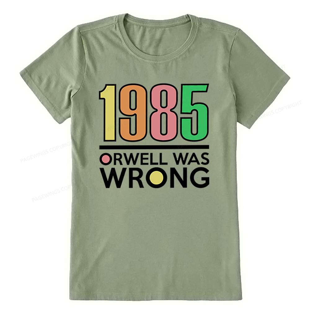Pagewings Orwell Was Wrong Unisex Classic T-shirt