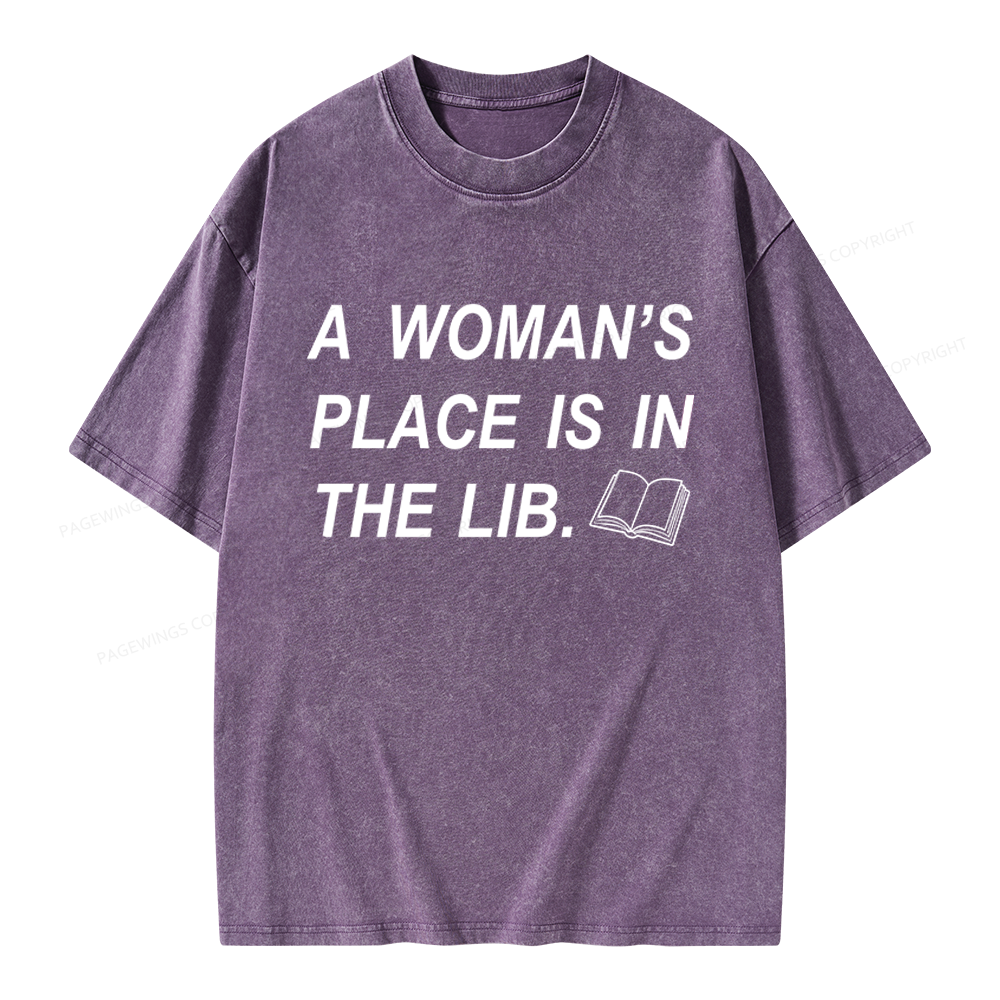 Pagewings A Woman's Place Is In The LIB Unisex Washed T-shirt