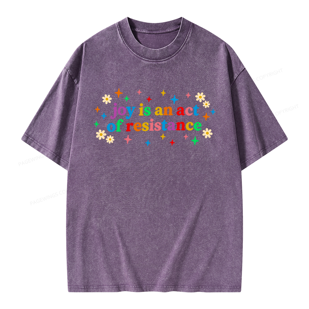 Pagewings Joy Is An Act Of Resistance Unisex Washed T-shirt