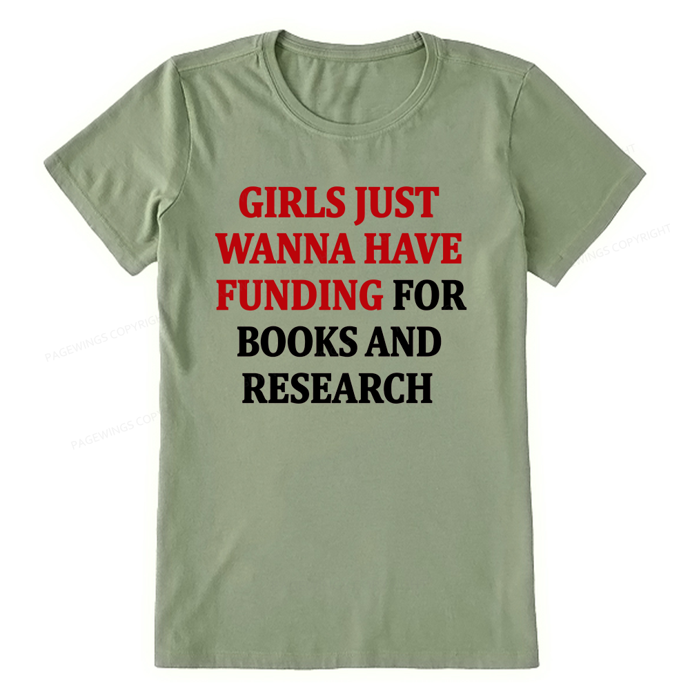 Pagewings Girls Just Wanna Have Funding For Scientific Research Unisex Classic T-shirt