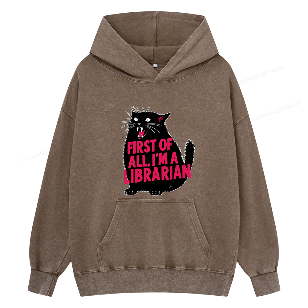 Pagewings First of All I'm a Librarian Unisex Washed Hoodie