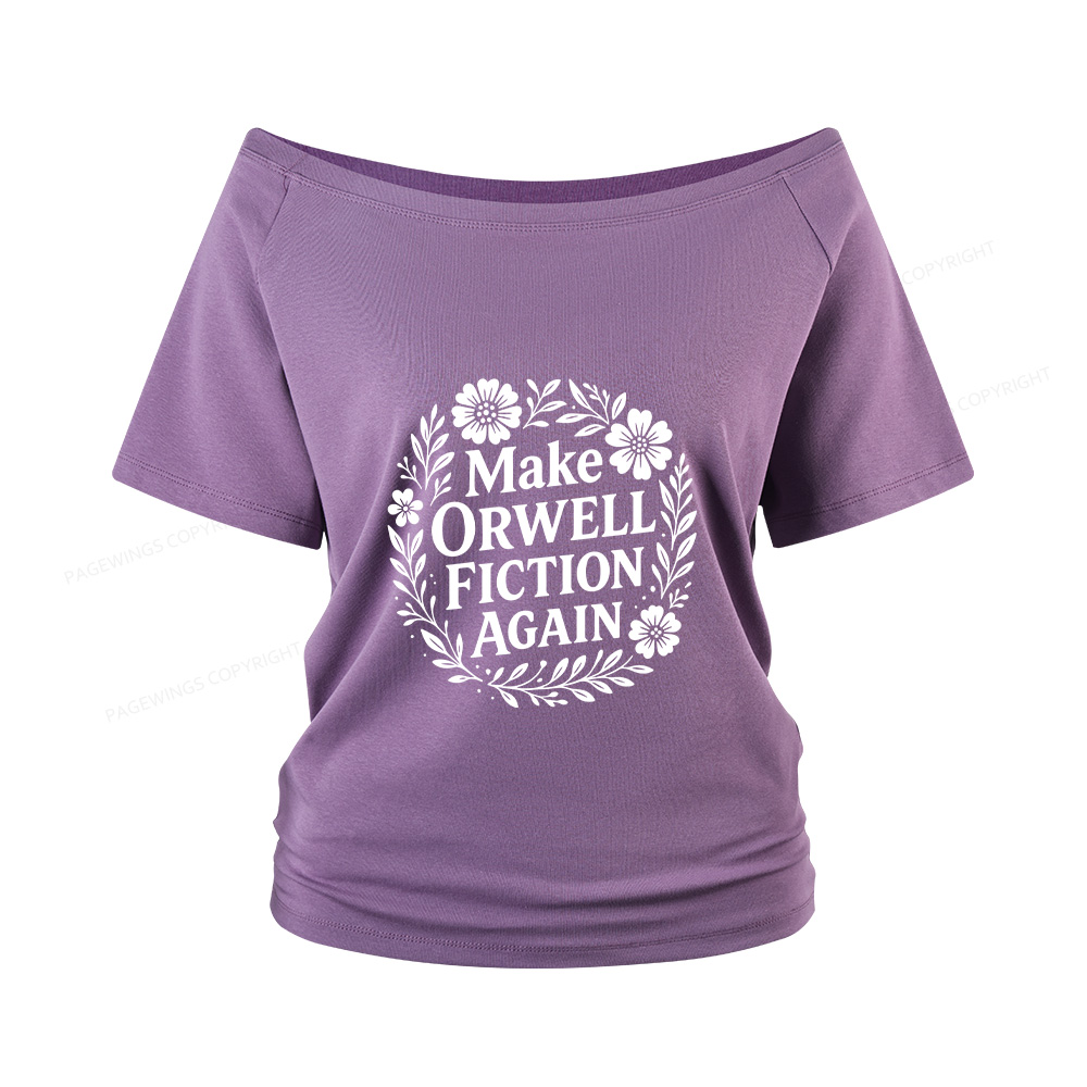 Pagewings Make Orwell Fiction Again Women Off Shoulder T-shirts