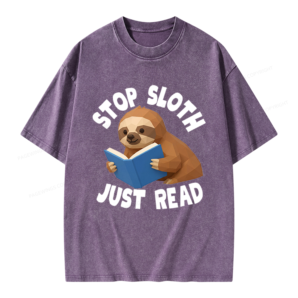Pagewings Stop Sloth Just Read Unisex Washed T-shirt