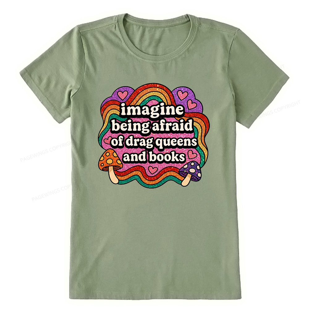 Pagewings Imagine Being Afraid Of Drag Queens And Books Unisex Classic T-shirt