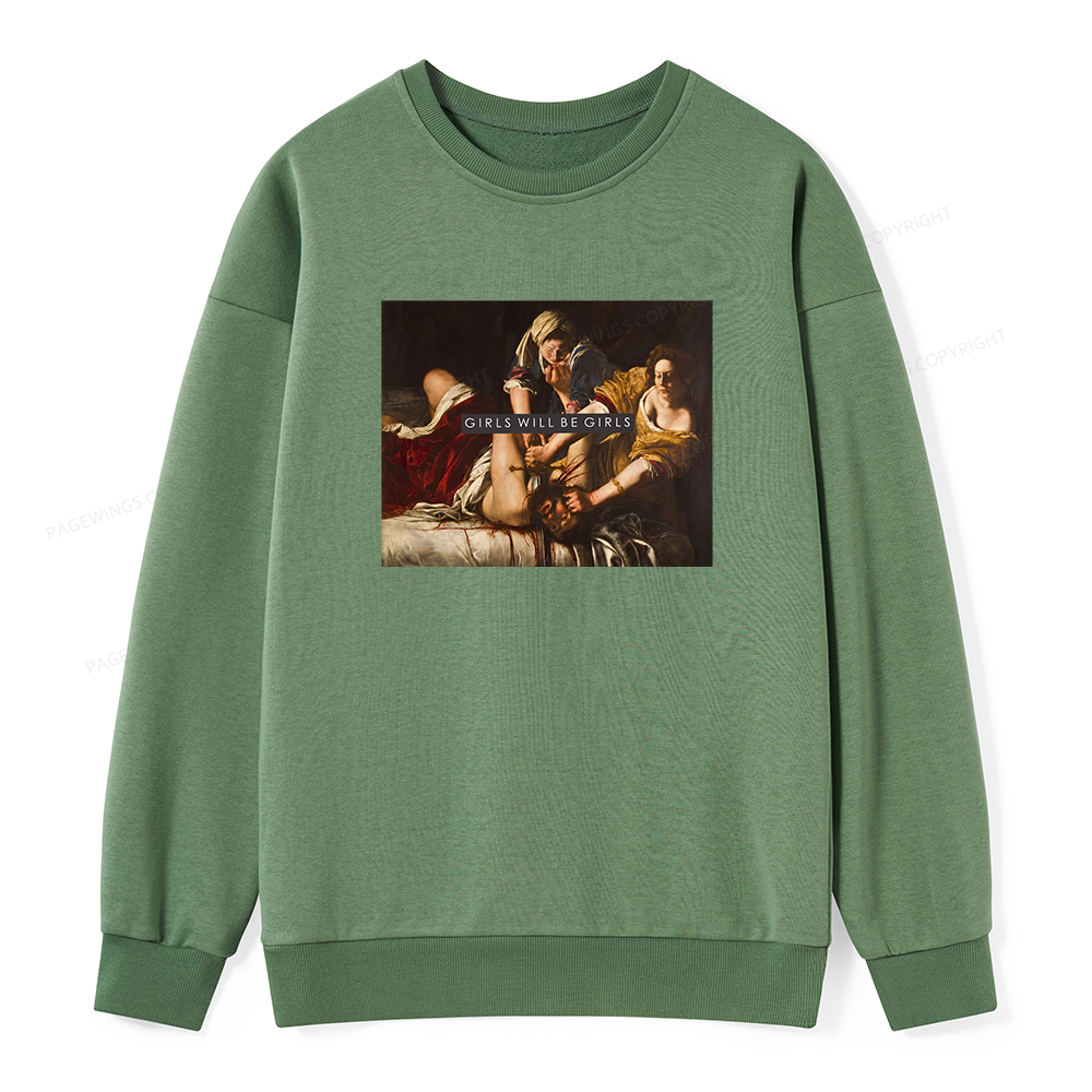 Pagewings Girls Will Be Girls Unisex Classic Sweatshirt