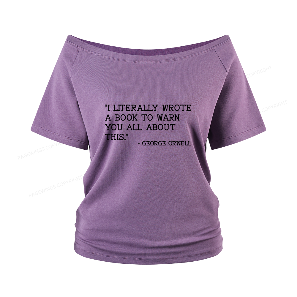 Pagewings I Literally Wrote A Book To Warn Women Off Shoulder T-shirts
