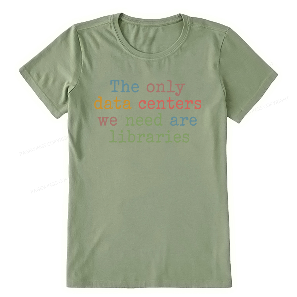 Pagewings The Only Data Centers We Need Are Libraries Unisex Classic T-shirt