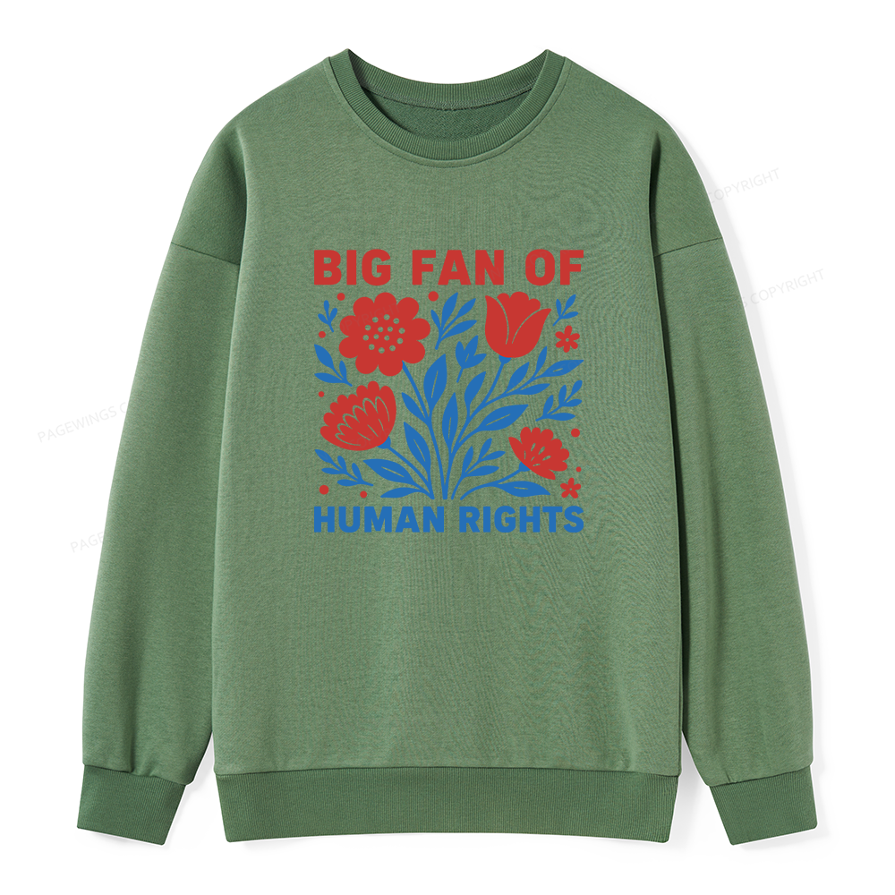 Pagewings Big Fan Of Human Rights Unisex Classic Sweatshirt