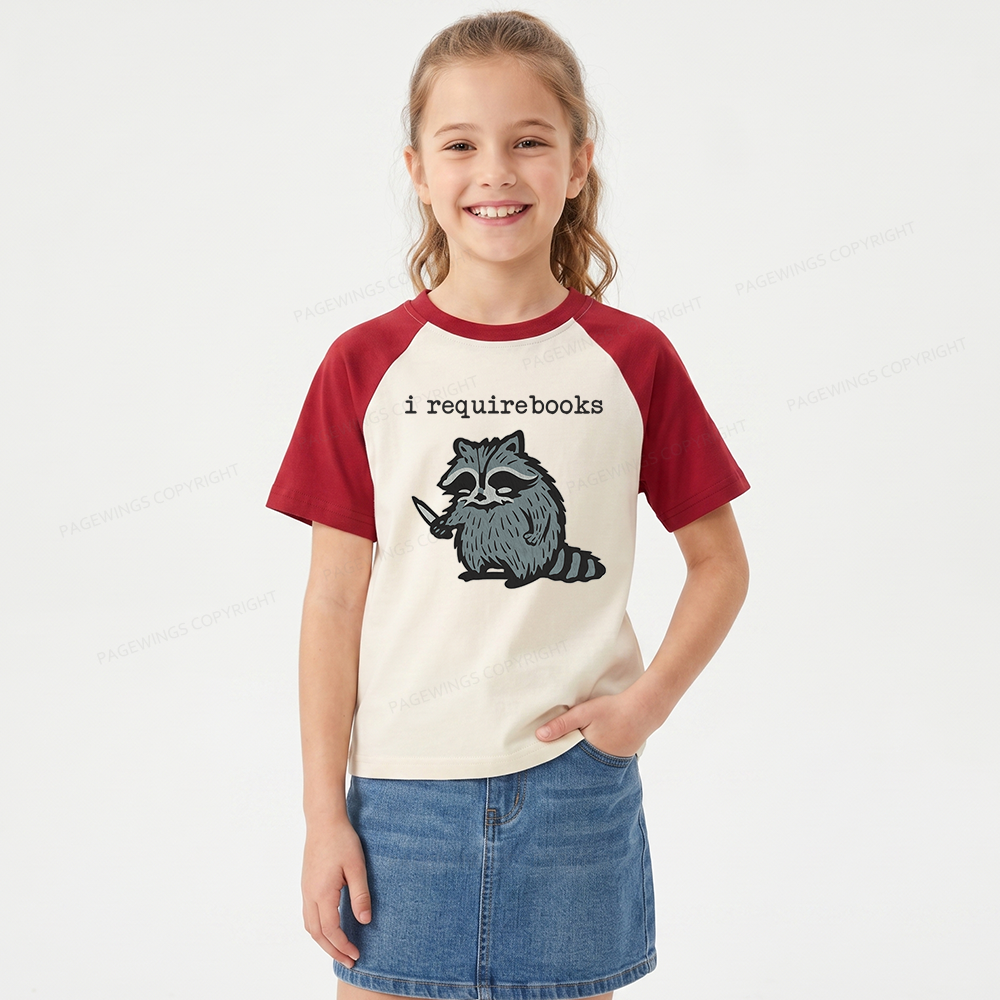 Pagewings I Require Books Kids Raglan T-shirt 