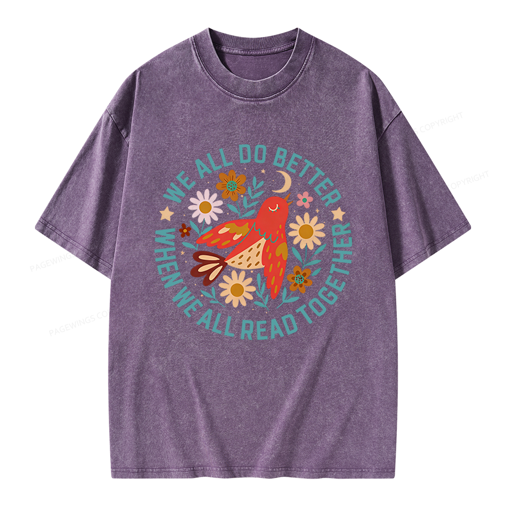 Pagewings We All do Better When We All Read Together Unisex Washed T-shirt