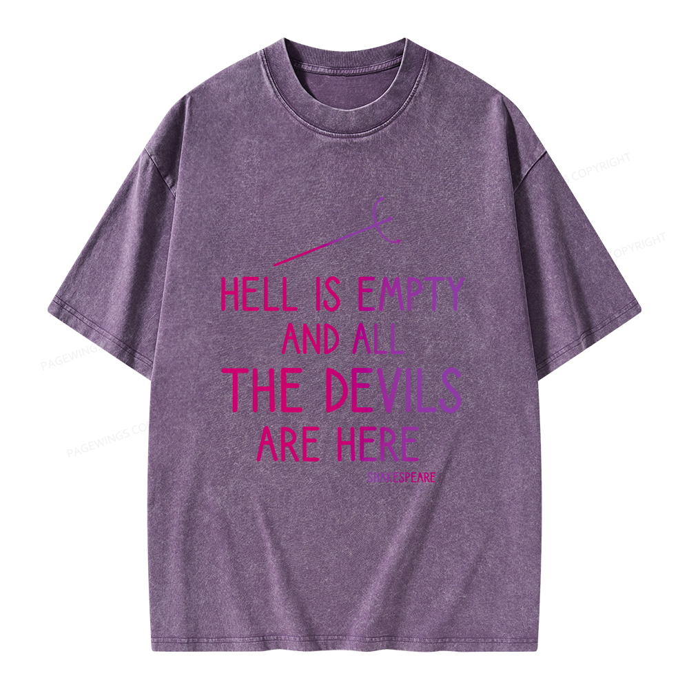 Pagewing Hell is Empty and all the Devils are Here Unisex Washed T-shirt