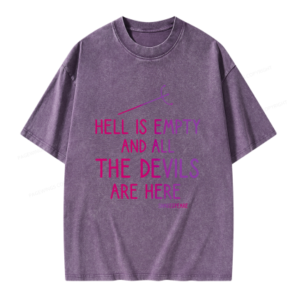 Pagewing Hell is Empty and all the Devils are Here Unisex Washed T-shirt