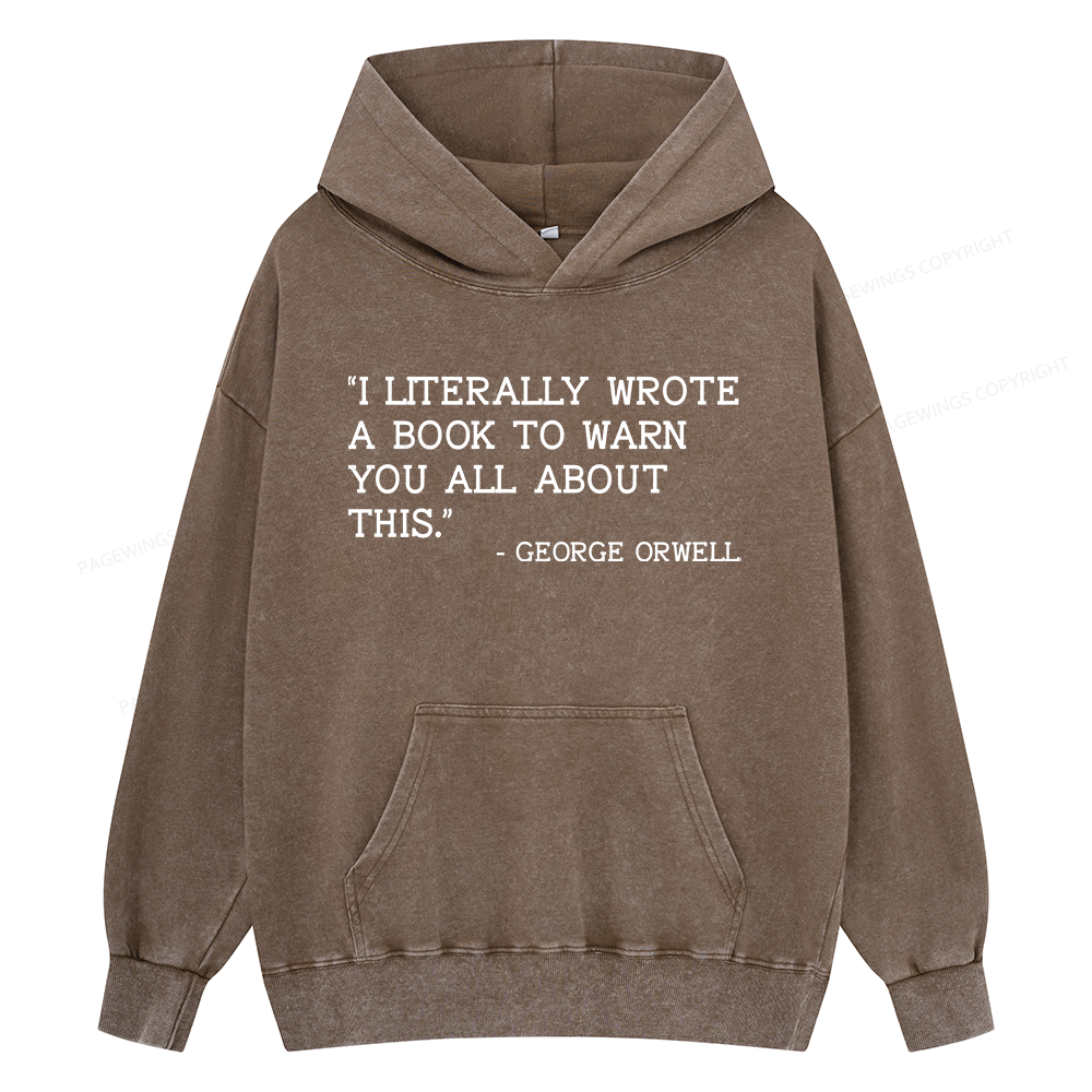 Pagewings I Literally Wrote A Book To Warn Unisex Washed Hoodie