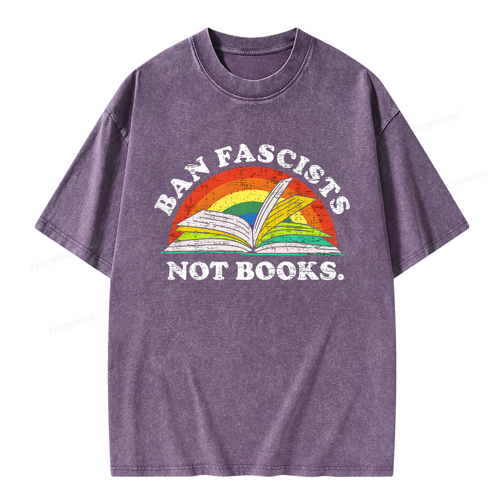 Pagewing Ban Fascists Not Books Unisex Washed T-shirt
