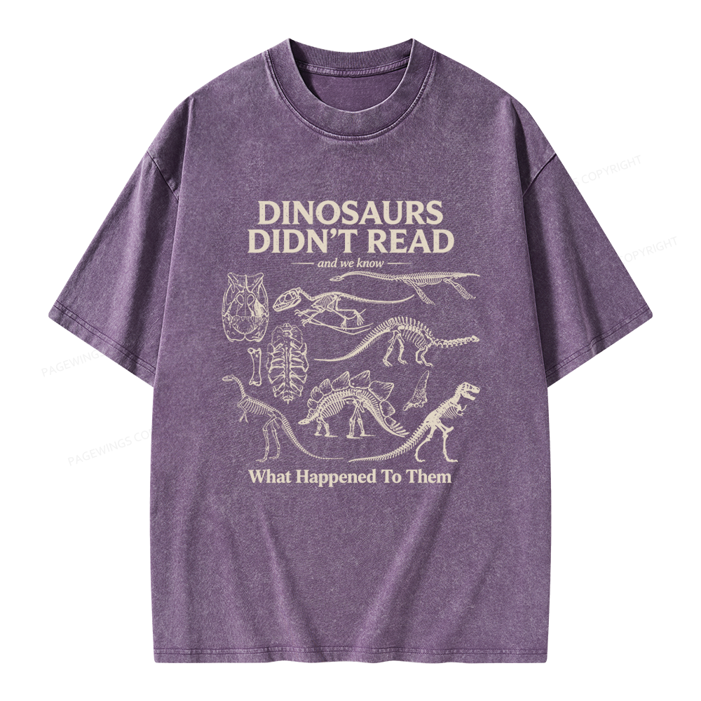 Pagewings Dinosaurs Didn’t Read Unisex Washed T-shirt