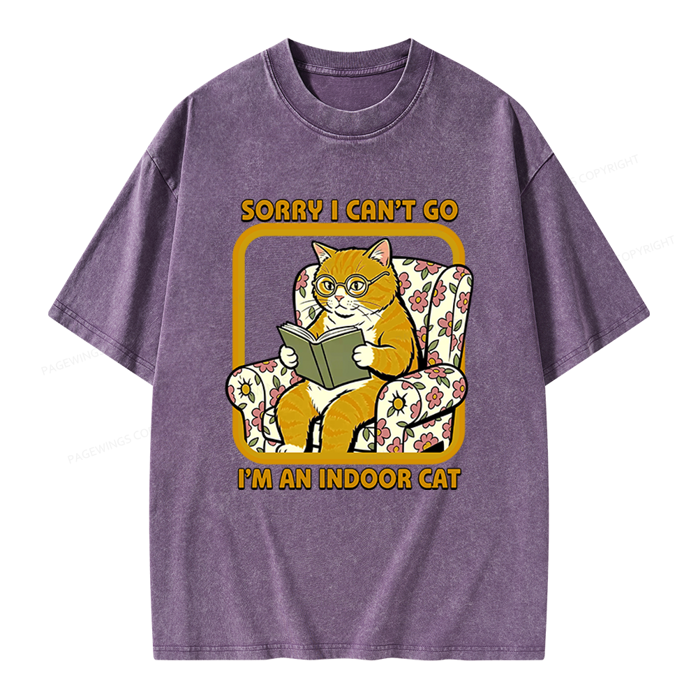 Pagewings Sorry I Can't Go I'm an Indoor Cat Unisex Washed T-shirt