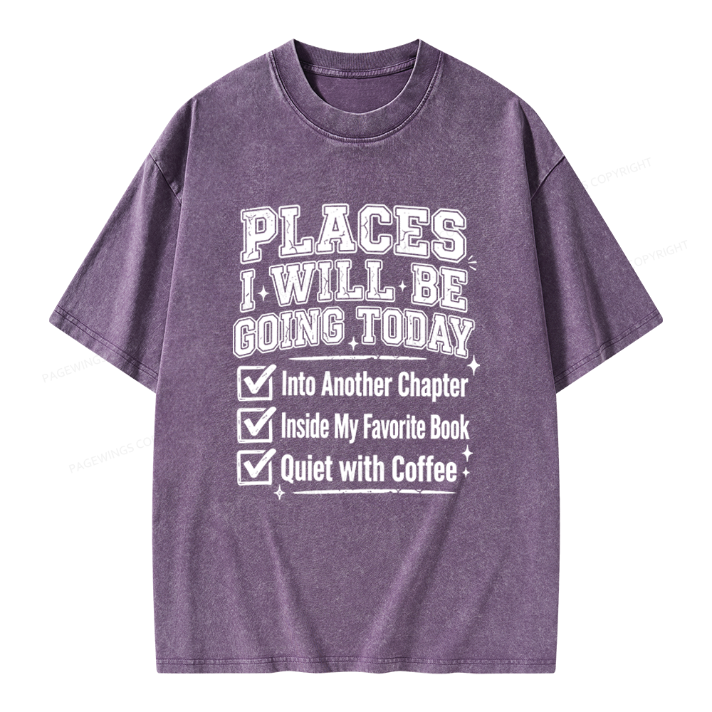 Pagewings Places I Will Be Going To Today Unisex Washed T-shirt