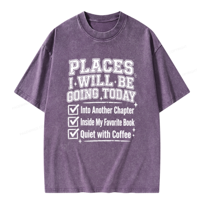 Pagewings Places I Will Be Going To Today Unisex Washed T-shirt