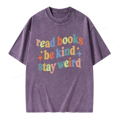 Pagewing Read Books Be Kind Stay Weird Unisex Washed T-shirt